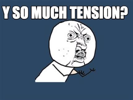 tension Memes & GIFs